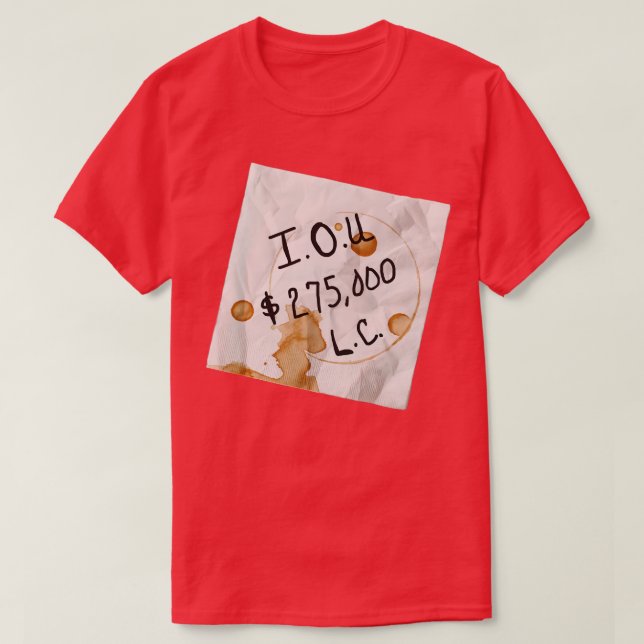 Those Are IOUs T-Shirt (Design Front)