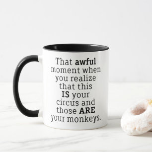 Those Are Your Monkeys Mug