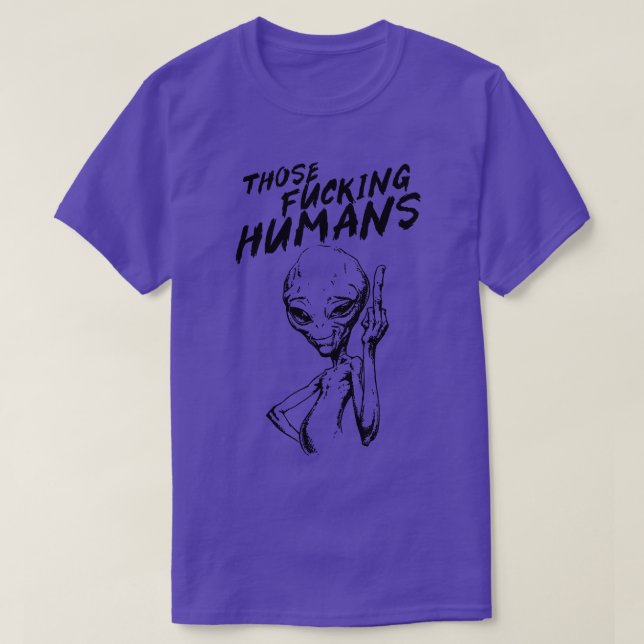 Those ing humans T-Shirt (Design Front)