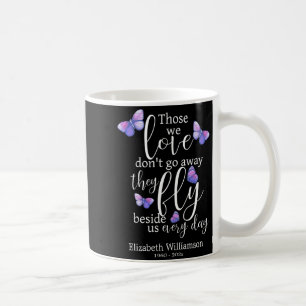 Those we love butterfly funeral memorial  coffee mug