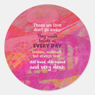 Those We Love Don’t Go Away Classic Round Sticker