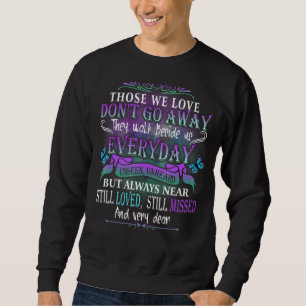 Those We Love Don’t Go Away Suicide Prevention Awa Sweatshirt