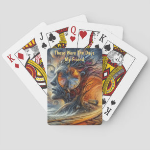 Those Were the Days My Friend Playing Cards