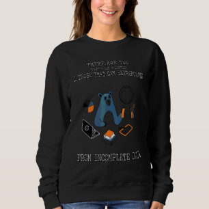 Those Who Can Extrapolate From Incomplete Data Fun Sweatshirt