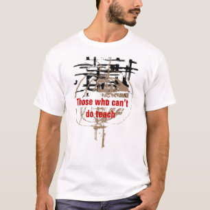 Those who can T-Shirt
