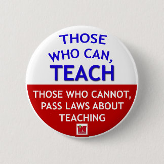 Those who can, TEACH 6 Cm Round Badge