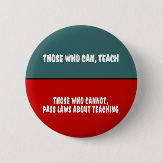 Those Who Can Teach 6 Cm Round Badge
