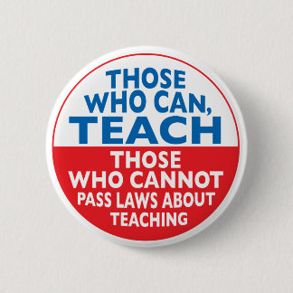 Those Who Can Teach 6 Cm Round Badge