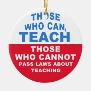Those who can, Teach, Car / Room Ornaments