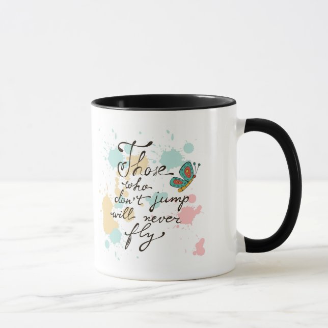 Those Who Dont Jump Will Never Fly Mug (Right)