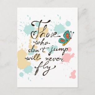Those Who Dont Jump Will Never Fly Postcard