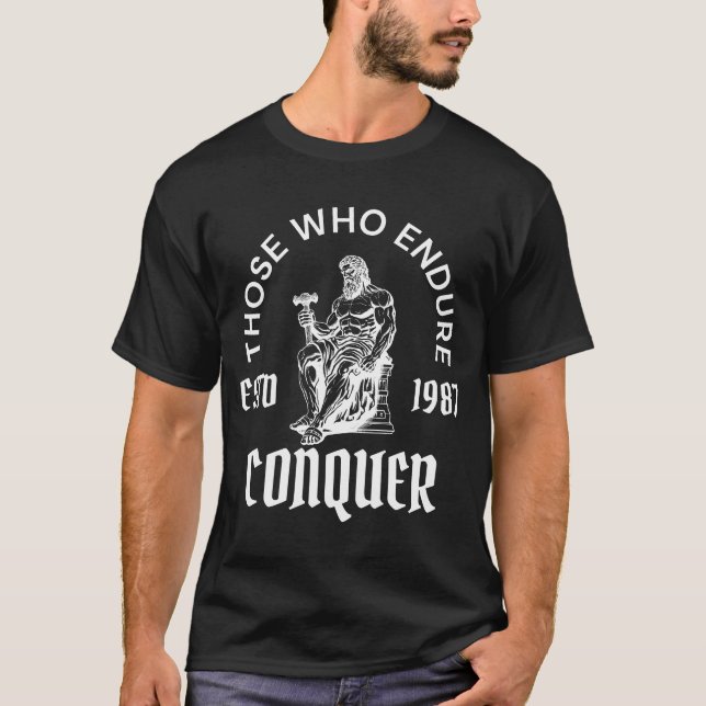 Those Who Endure Conquer Established 1987 T-Shirt (Front)