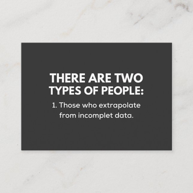 Those who extrapolate from incomplet data business card (Front)
