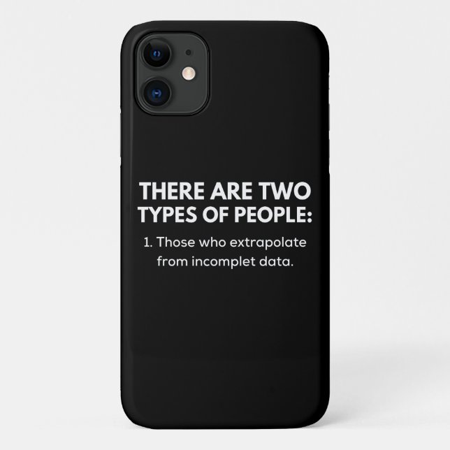 Those who extrapolate from incomplet data Case-Mate iPhone case (Back)