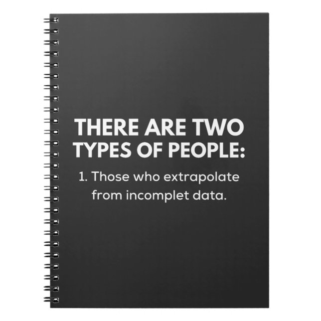 Those who extrapolate from incomplet data notebook (Front)