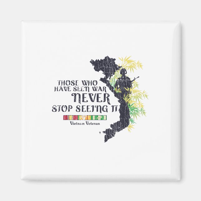 Those Who Have Seen War Never Stop Seeing It  Magnet (Front)