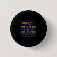 Those Who Say They Understand Chess