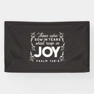 Those Who Sow in Tears Shall Reap in Joy Quotes Banner