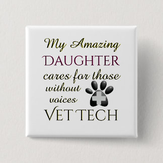 Those Without Voices Daughter Vet Tech 15 Cm Square Badge