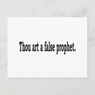 Thou Art A False Prophet Postcard
