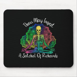 Thou May Ingest A Satchel Of Richards Mouse Pad
