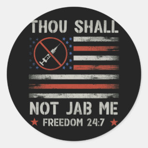 Thou Shall Not Jab Me Anti Vax No Vaccine Freedom Classic Round Sticker