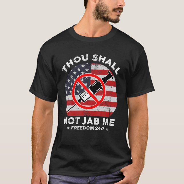 Thou Shall Not Jab Me Anti-Vax No Vaccine Freedom T-Shirt (Front)