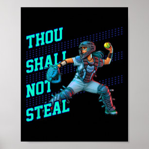 Thou Shall Not Steal Girls Softll Catcher Player Q Poster