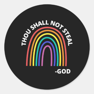 Thou Shall Not Steal Rainbow God Christian Classic Round Sticker