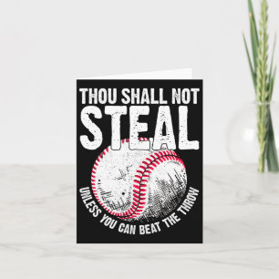 Thou Shall Not Steal Unless You Can Beat The Throw Card