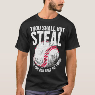Thou Shall Not Steal Unless You Can Beat The Throw T-Shirt