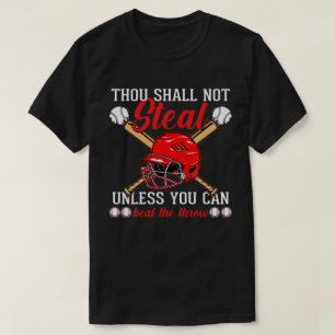 Thou Shall Not Steal Unless You Can Beat The Throw T-Shirt