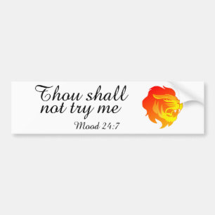 Thou shall not try me bumper sticker