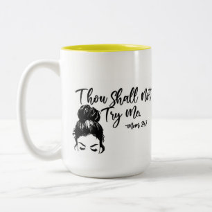 Thou Shall Not try me Two-Tone Coffee Mug