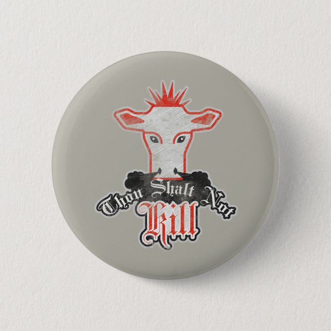 Thou Shalt Not Kill Vegan 6 Cm Round Badge (Front)