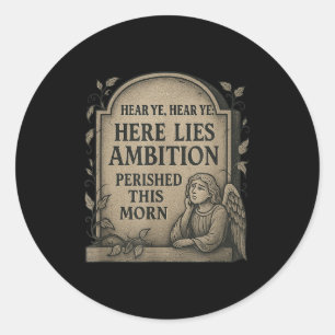 Thou Shalt Not Slack_ A Medieval Guide To Producti Classic Round Sticker