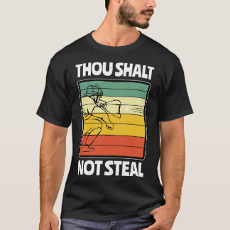 Thou Shalt Not Steal Baseball Catcher Sport Religi T-Shirt