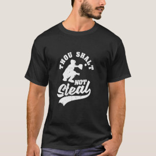Thou Shalt Not Steal Religious Baseball Catcher Ch T-Shirt