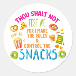 Thou Shalt Not Test Me For I Make The Rules Classic Round Sticker