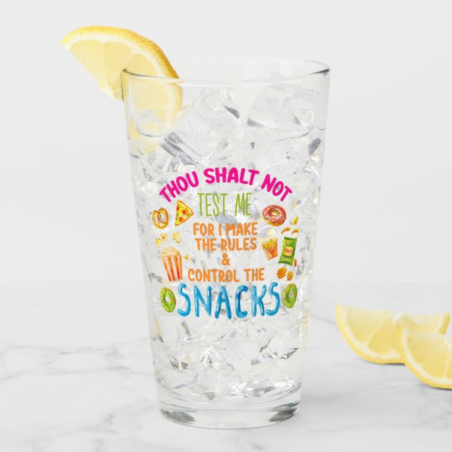 Thou Shalt Not Test Me For I Make The Rules  Glass (Front Ice)