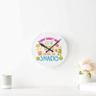 Thou Shalt Not Test Me For I Make The Rules  Round Clock