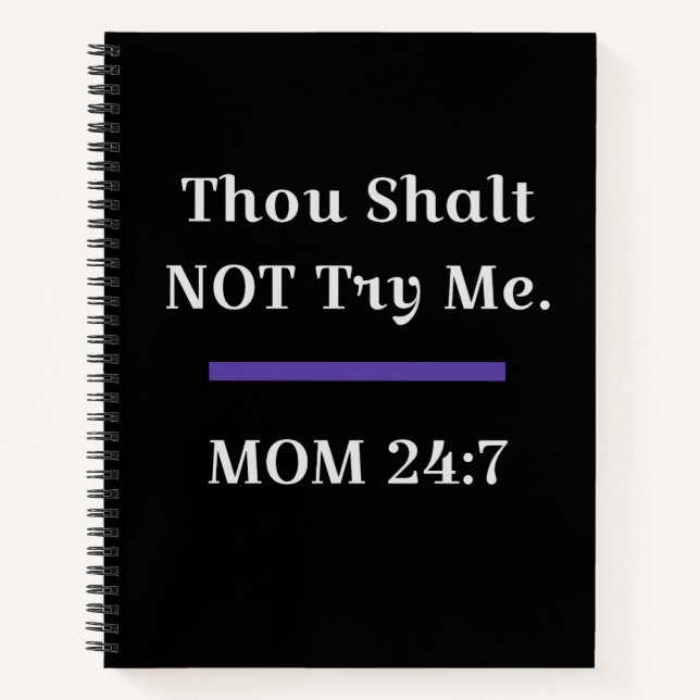Thou Shalt Not Try Me MOM Notebook (Front)