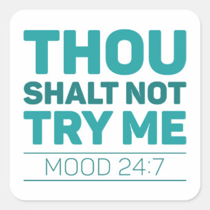 Thou Shalt Not Try Me Square Sticker