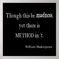 Though Be Madness Yet Method Shakespeare Quote