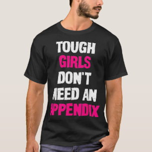 Though girls appendi removal surgery get well soo T-Shirt