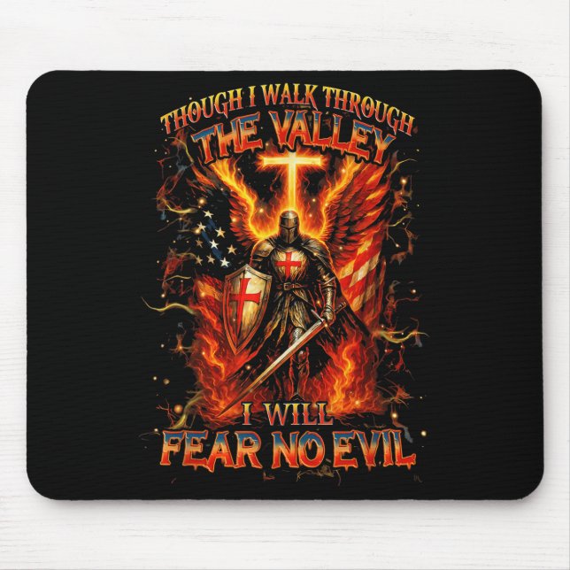 Though I Walk The Valley I Will Fear No Evil Quote Mouse Pad (Front)