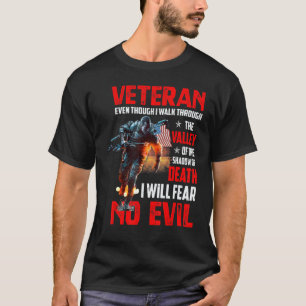 Though I Walk Through Military Veteran T-Shirt