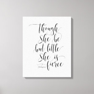 Though She Be But Little, Shakespeare Quote Canvas Print