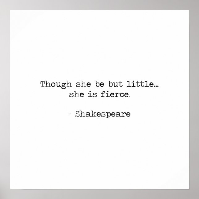 Though she be but little, she fierce -Shakespeare Poster (Front)