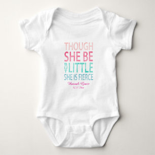 Though She Be But Little She is Fierce Baby Bodysuit